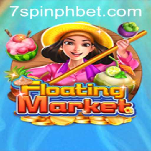 Exploring the Exciting World of FloatingMarket and 7SPIN PH BET