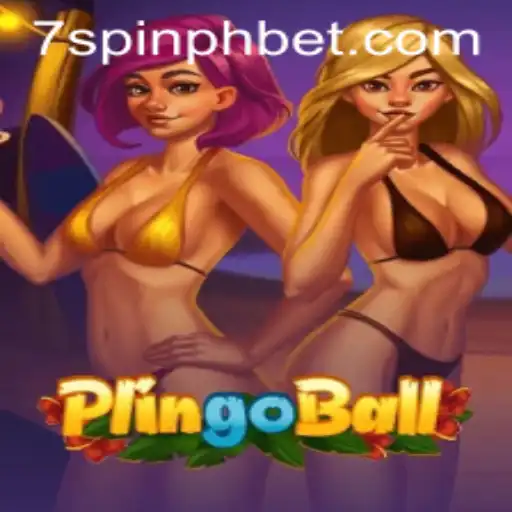 Exploring the Exciting World of Plingoball and 7SPIN PH BET